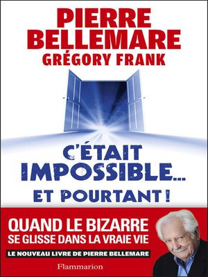 cover image of C'était impossible ! Et pourtant...